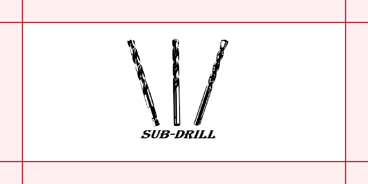 Sub-Drill preview